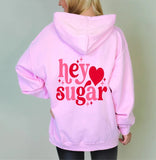 Hey sugar hoodie